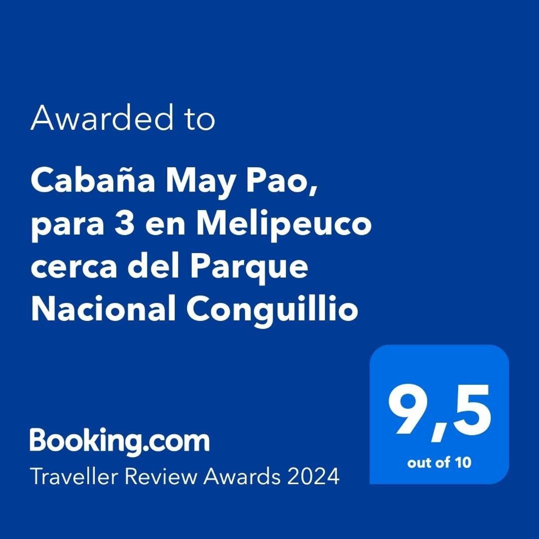 Cabana May Pao, Para 3 En Melipeuco Cerca Del Parque Nacional Conguillio 외부 사진